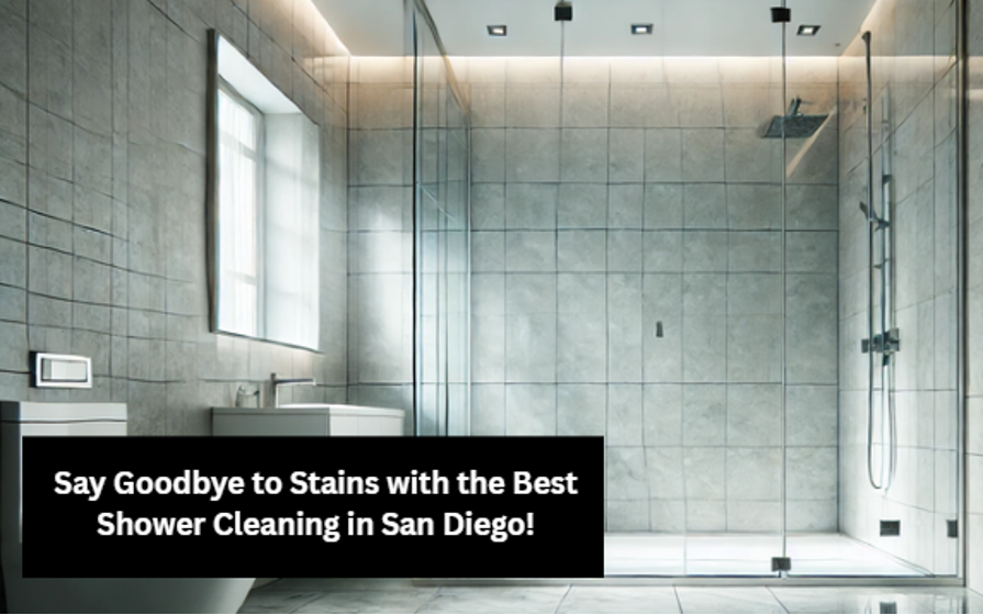 Best Shower Cleaning in San Diego