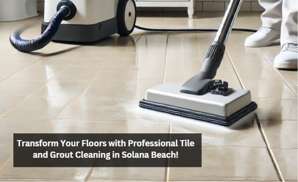 Tile and Grout Cleaning in Solana Beach